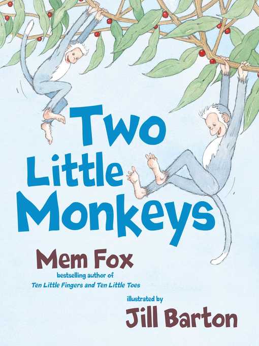 Title details for Two Little Monkeys by Mem Fox - Wait list